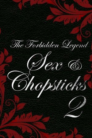 The Forbidden Legend Sex And Chopsticks 2 2009