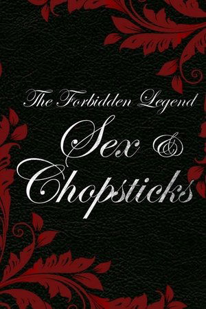 The Forbidden Legend-Sex And Chopsticks 2008